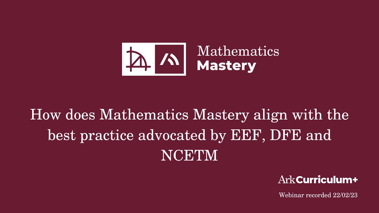 How does Mathematics Mastery align with the best practice advocated by EEF, DFE and NCETM?