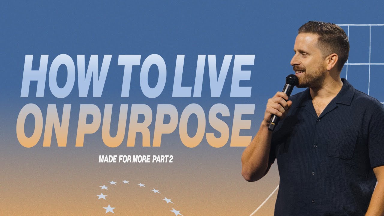 How To Live On Purpose | Jon McQuitty | Journey Church