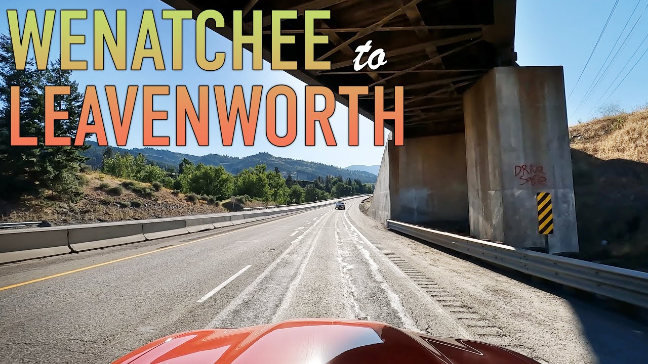 Wenatchee to Leavenworth Drive in 4K