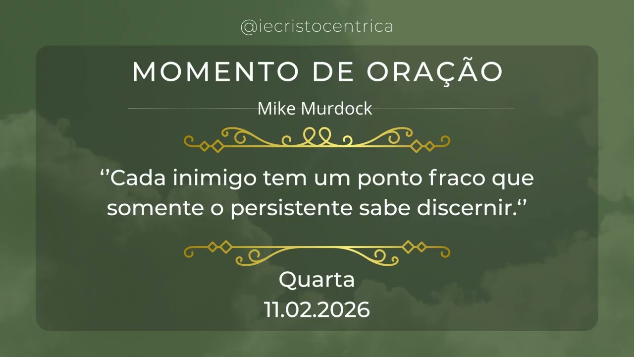 Momento de Oração 11.02 | Cada inimigo tem um ponto fraco que somente o persistente sabe discernir