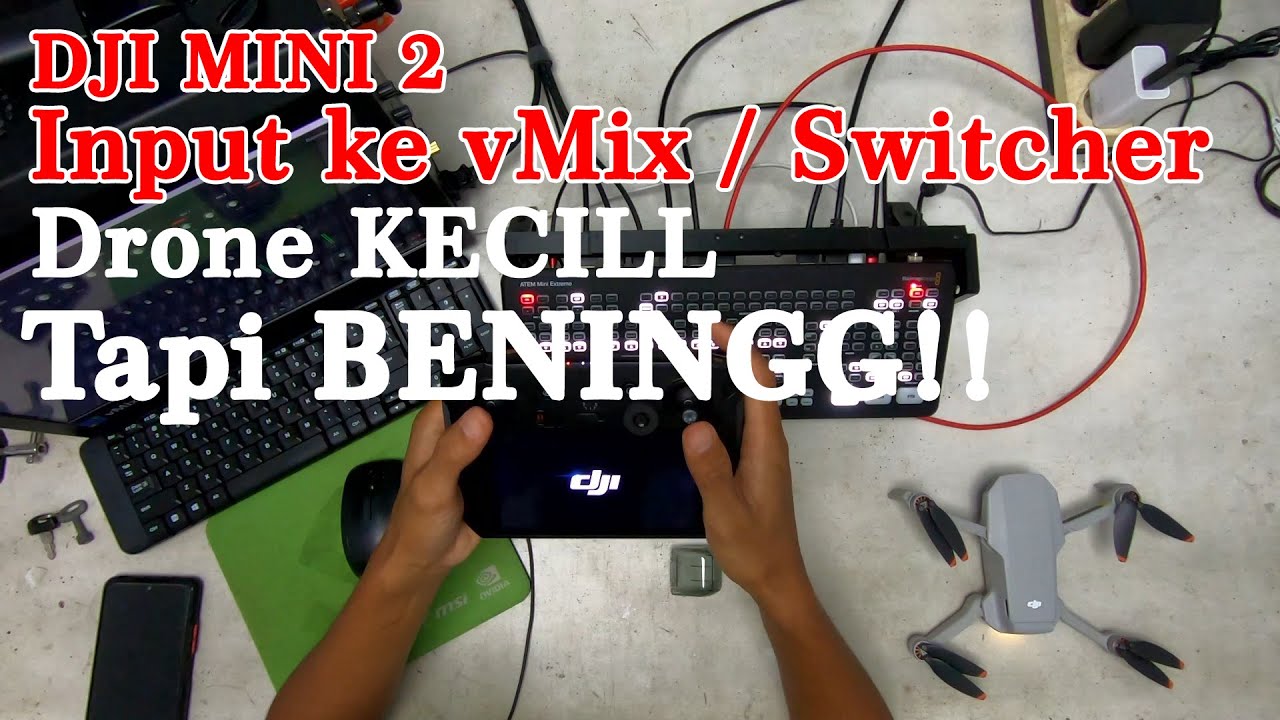DJI Mini 2 - Tutorial Input Drone ke vMix atau Switcher
