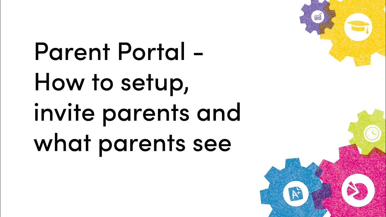 Parent Portal - How to setup, invite parents and what parents see.