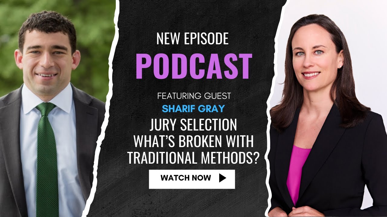 Jury Selection: What's Broken With Traditional Methods? with Sharif Gray [Ep 149]