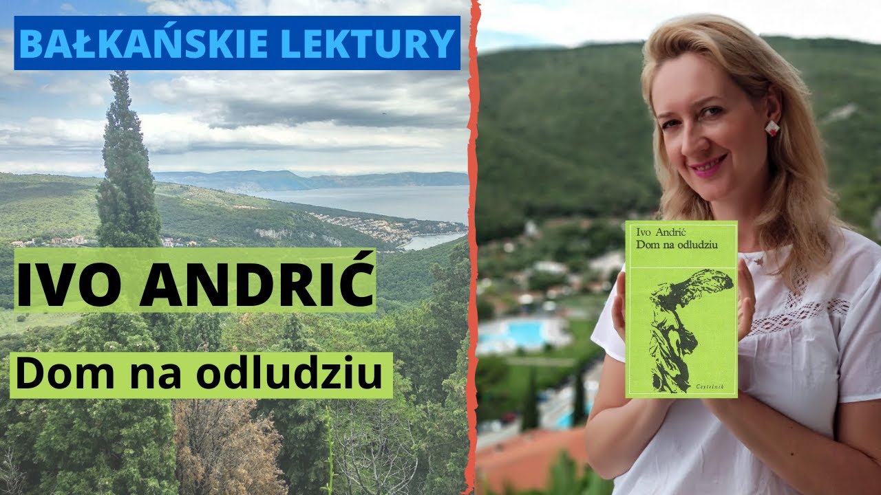 Ivo Andrić: Dom na odludziu | Bałkańskie lektury | Ex Libris: odc. 54