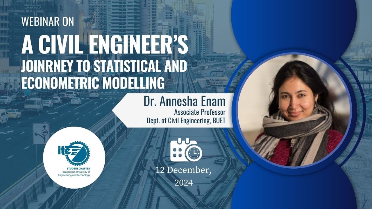 A Civil Engineer's Journey to Statistical and Econometric Modelling | Dr. Annesha Enam | BUET Civil