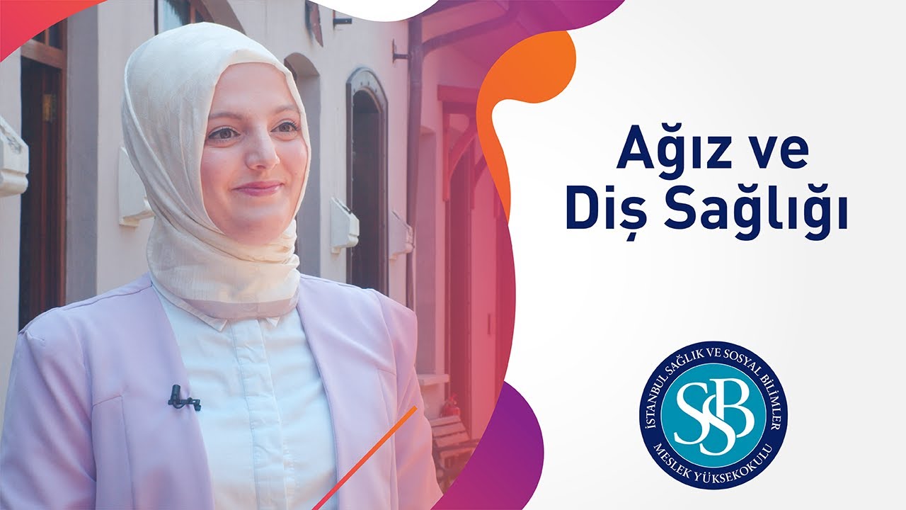 Ağız ve Diş Sağlığı