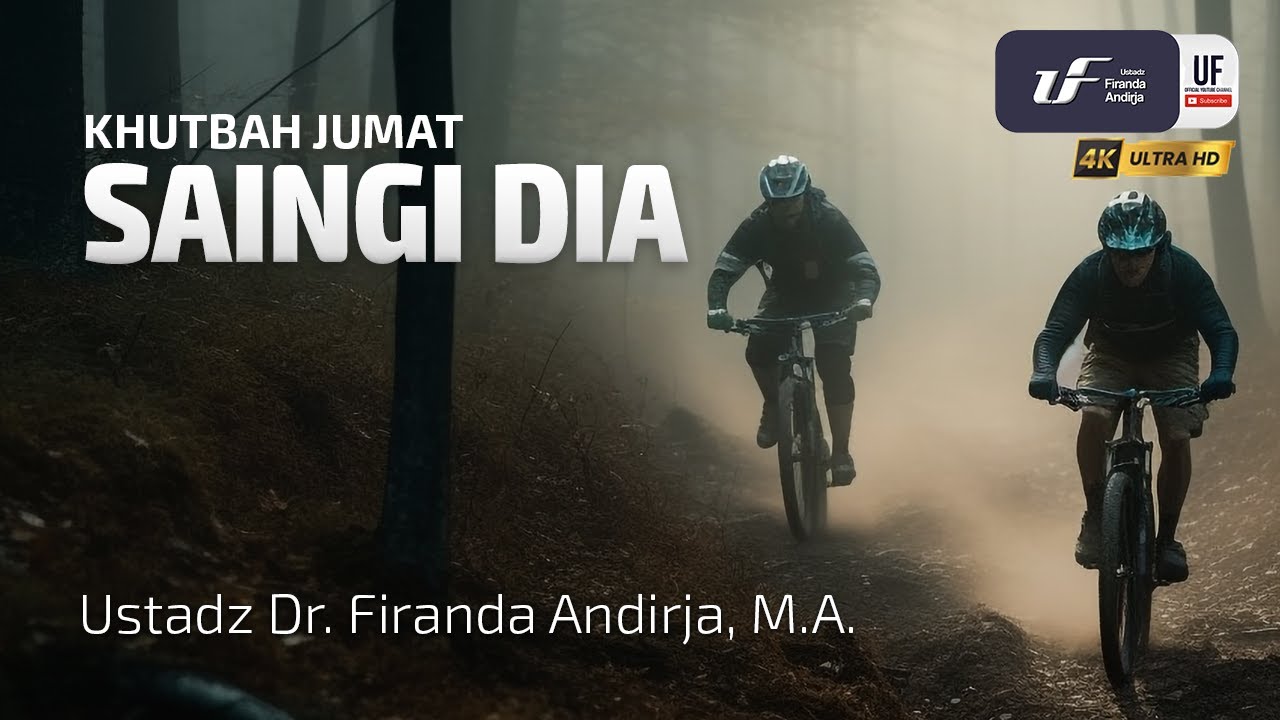 Saingi Dia - Ustadz Dr. Firanda Andirja, M.A