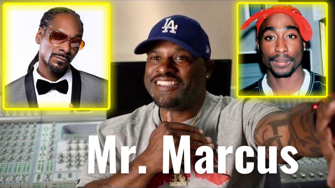 Mr Marcus “Snoop gave me a Death Row chain, 2 Pac wanted to be in the industry Died the year we met”
