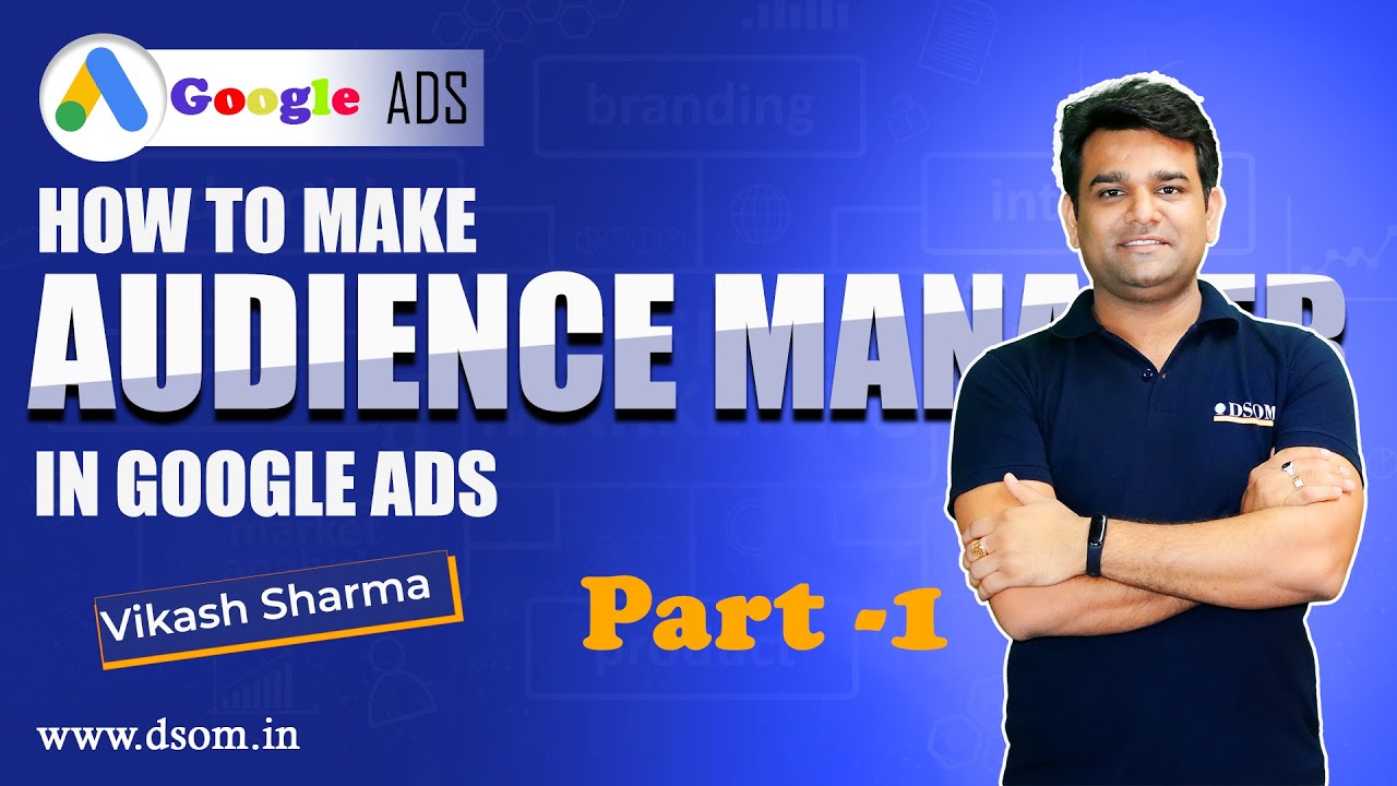 How to Use Audience Manager in Google Ads | Custom Audiences Explained | part 1 | Vikash Sharma