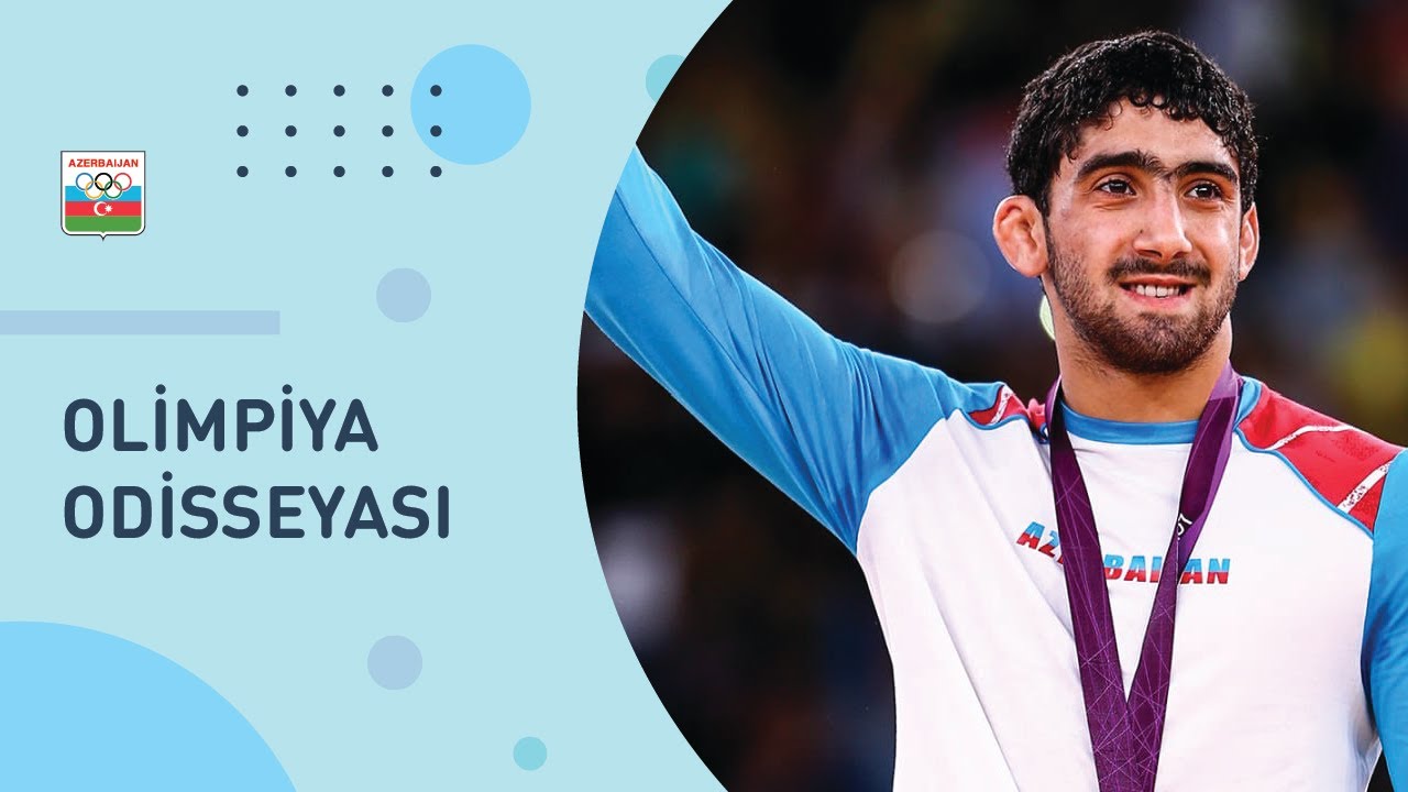 Olimpiya Odisseyası I Olympic Odyssey | Toğrul Əsgərov | Toghrul Asgarov