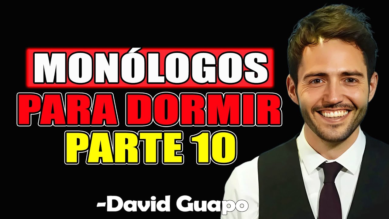 Monólogos Para Dormir Parte 10 - David Guapo 2026 (PANTALLA NEGRA)