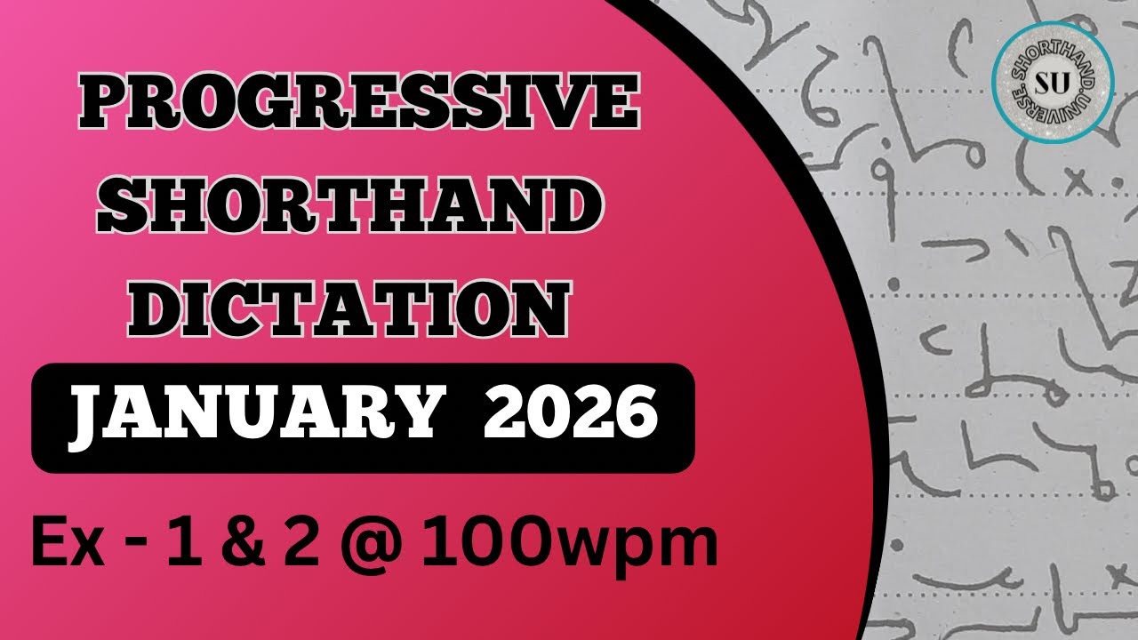 100 WPM | Ex 1 & 2 | JANUARY 2026 | PROGRESSIVE MAGAZINE | ENGLISH SHORTHAND | SHORTHAND UNIVERSE |