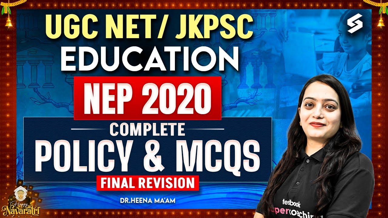 UGC NET/ JKPSC Education Class 2025 | NEP 2020 Policy MCQs UGC NET by Dr.Heena Mam