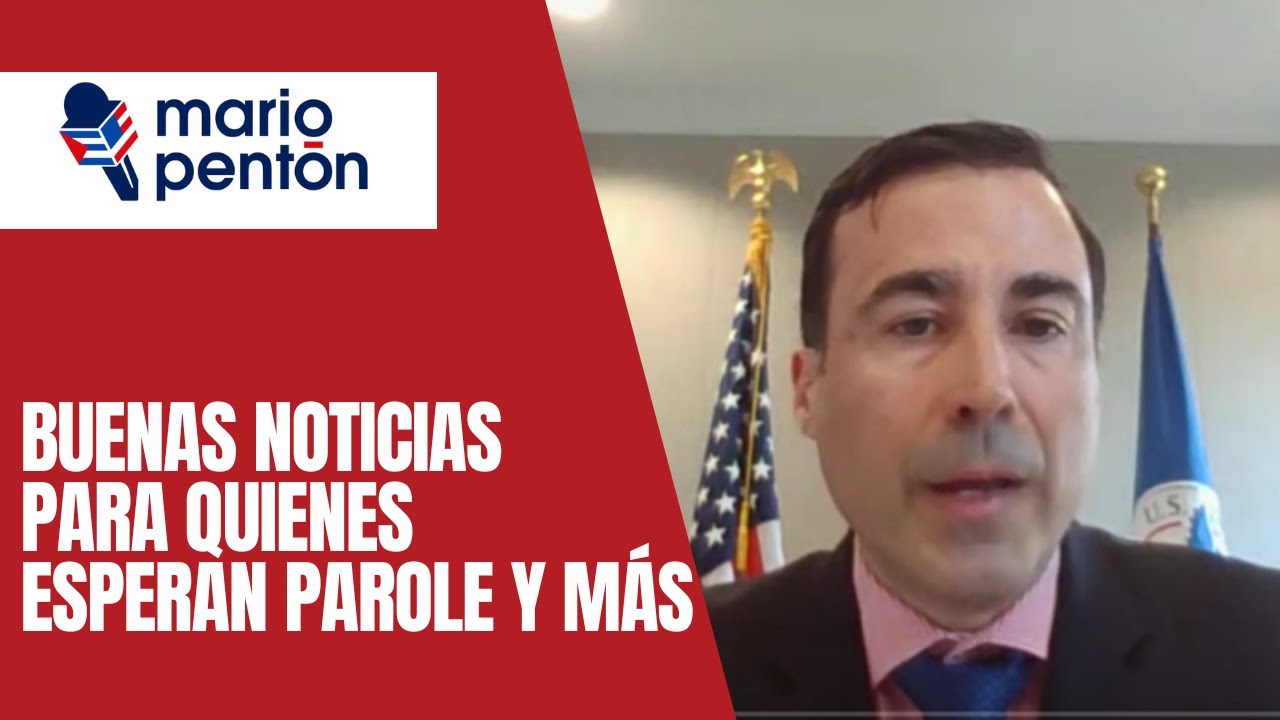 Buenas noticias para quienes esperan parole humanitario y otros anuncios importantes