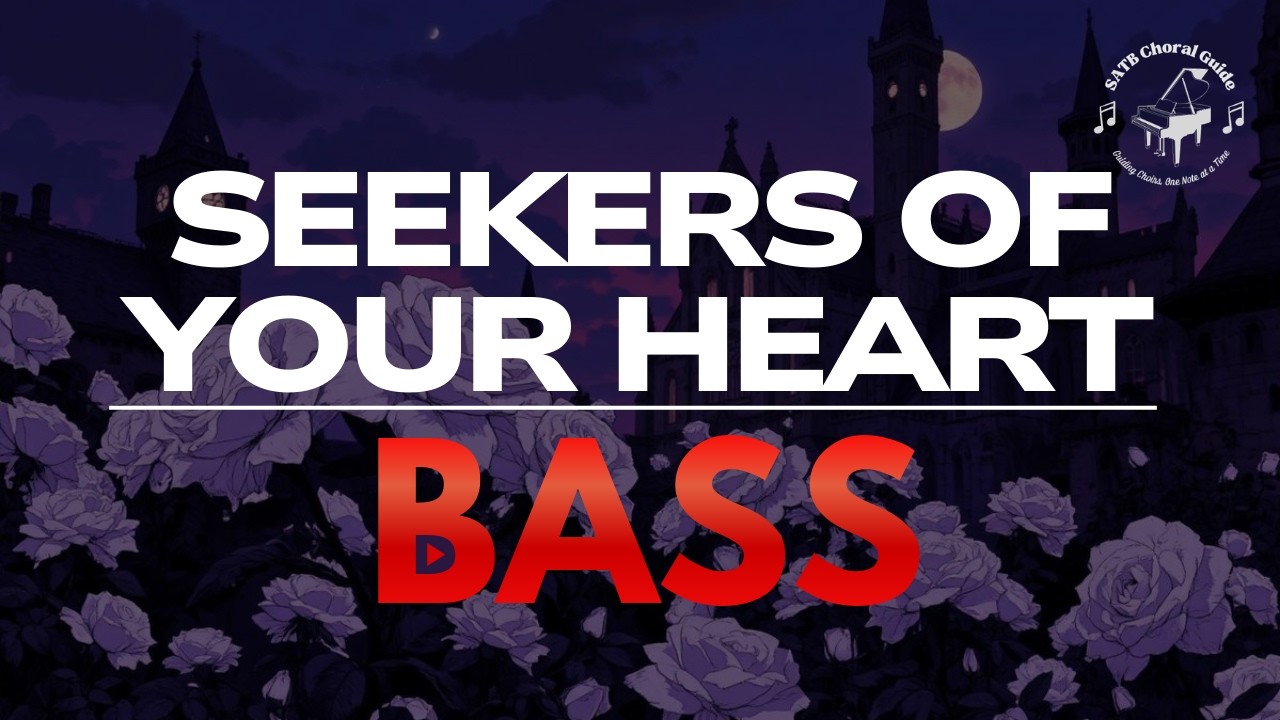 Seekers of Your Heart - Bass || Arr. Mary McDonald