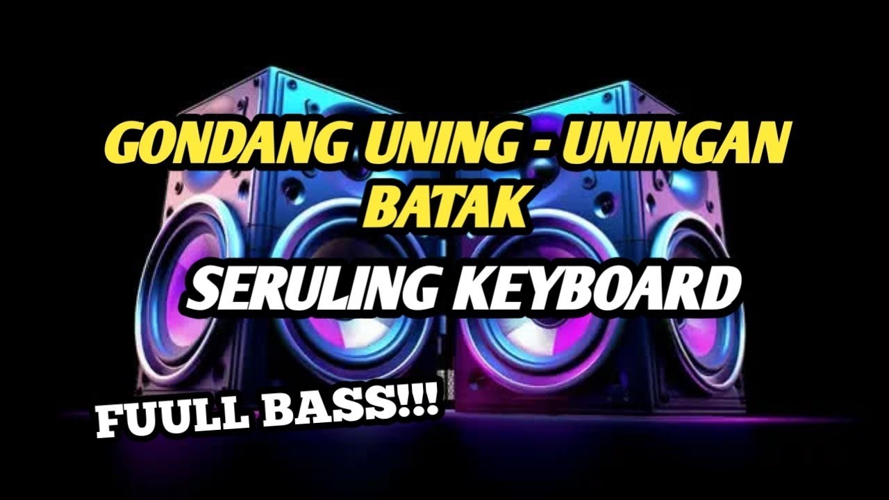 GONDANG UNING - UNINGAN BATAK. SERULING / BATAK. FUULL BASS!!! 