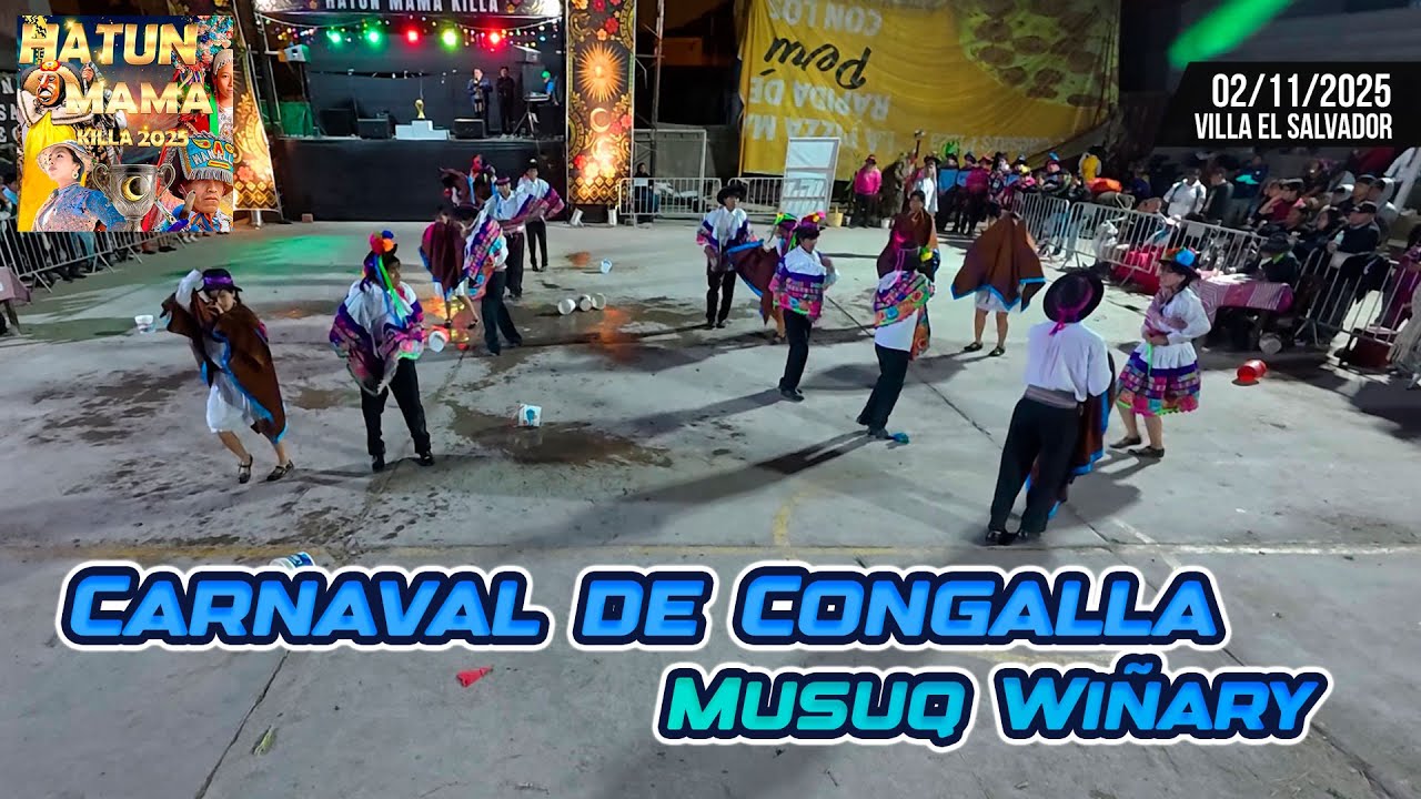 Carnaval de Congalla - Huancavelica - Musuq Wiñary / Hantun Mama Killa 2025 Killapa Wawan