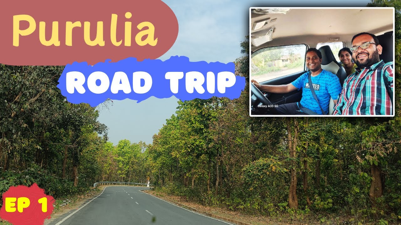 EP 1 | Kolkata to Purulia by Car | Purulia Road Trip | পলাশে ভরা পুরুলিয়া