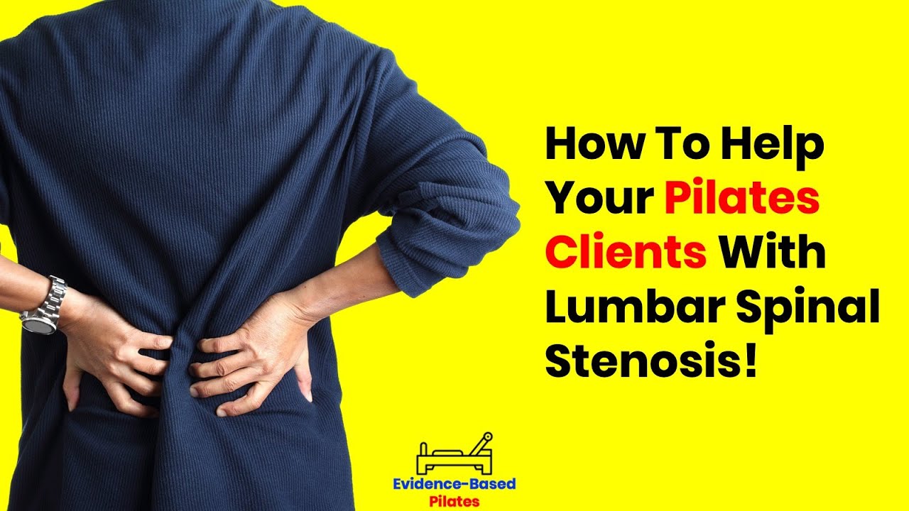 How to Help Your Pilates Clients With Lumbar Spinal Stenosis