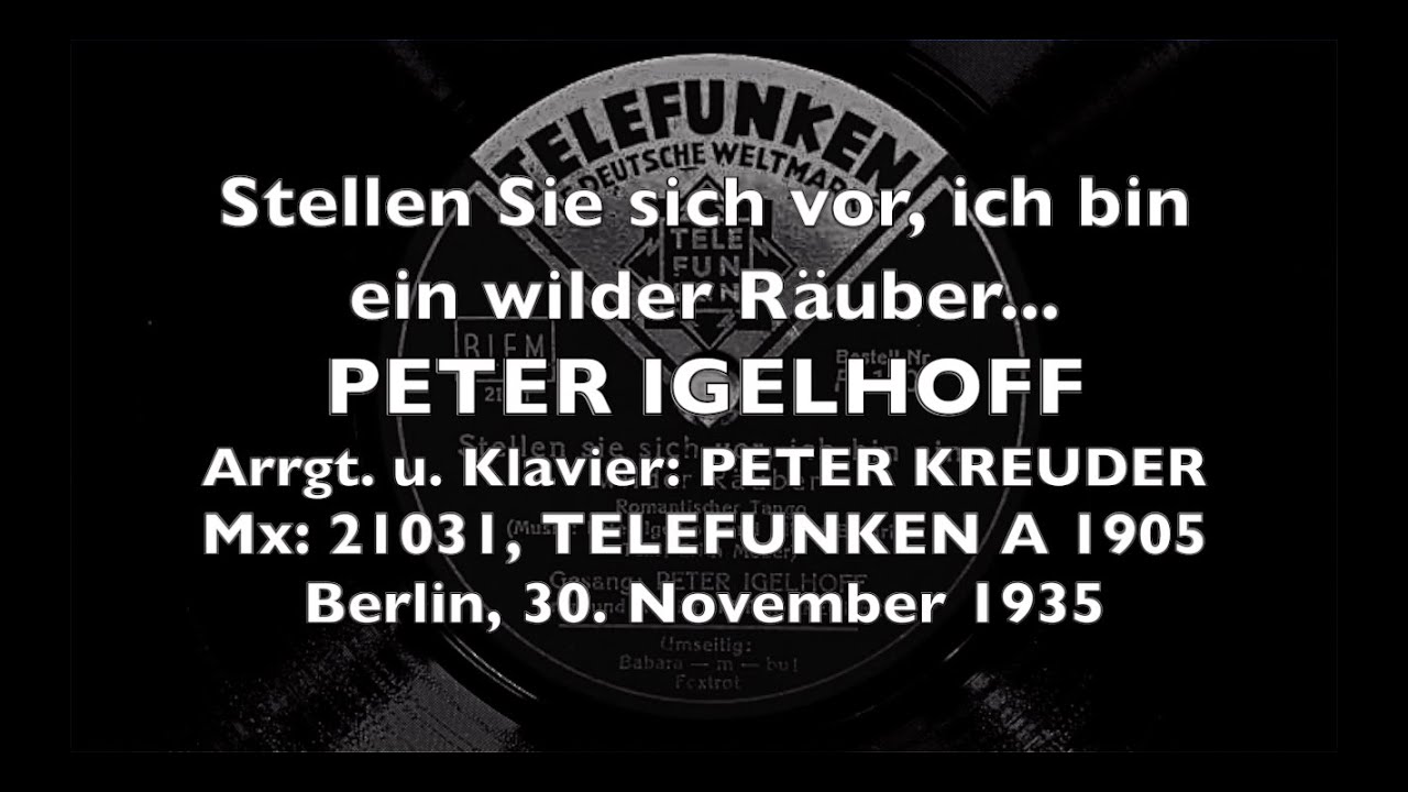 In eigener Sache: Ein wilder R&auml;uber - Peter Igelhoff - Lothar R&ouml;hrig 1935/1942 Berlin Chanson