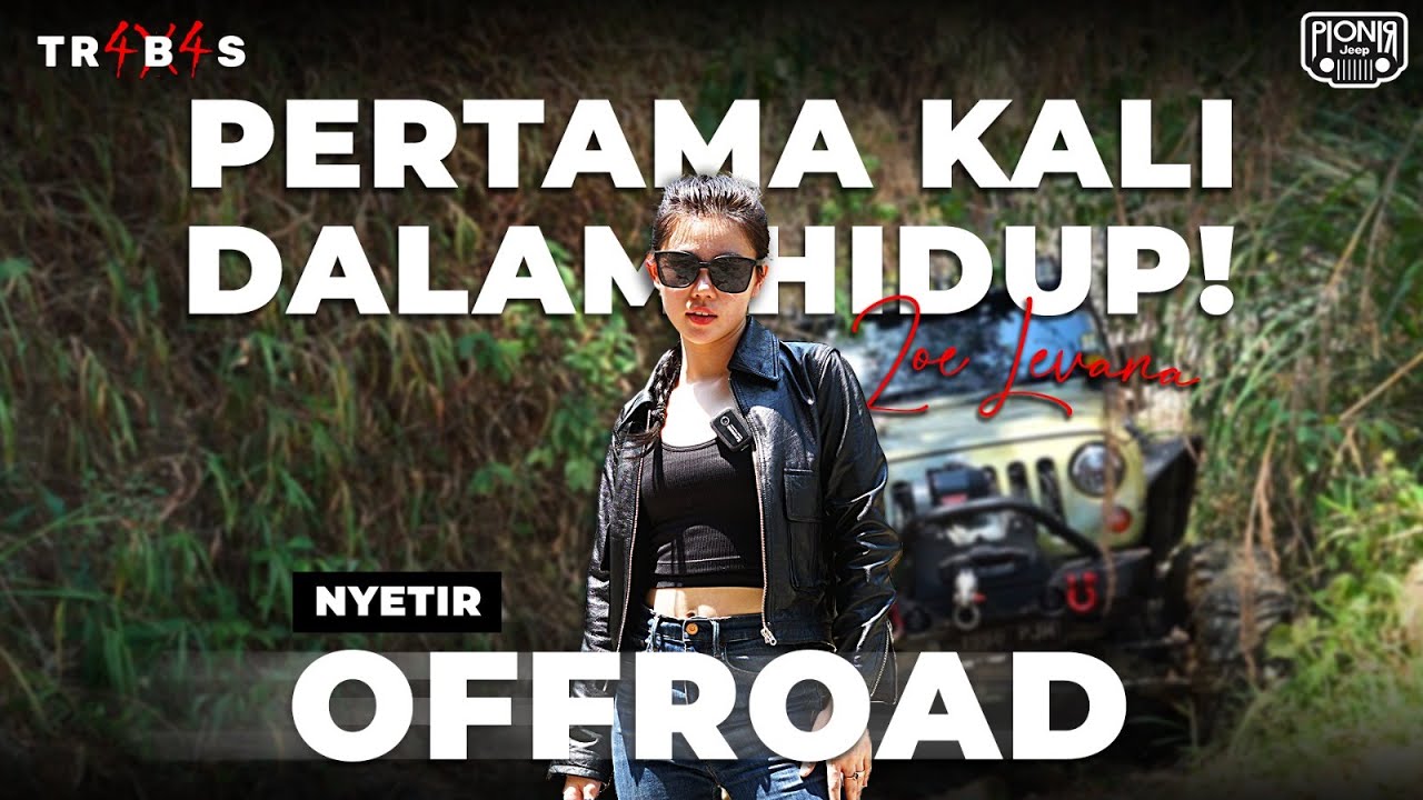 MENEMANI ZOE LEVANA YANG PERTAMA KALI OFFROAD || TRABAS EPS 3 || ONE STOP SOLUTION JEEP #trabas
