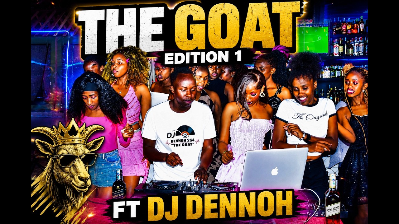 THE GOAT |  EDITION 1  | Ft  DJ Dennoh  #The Ark Riverline