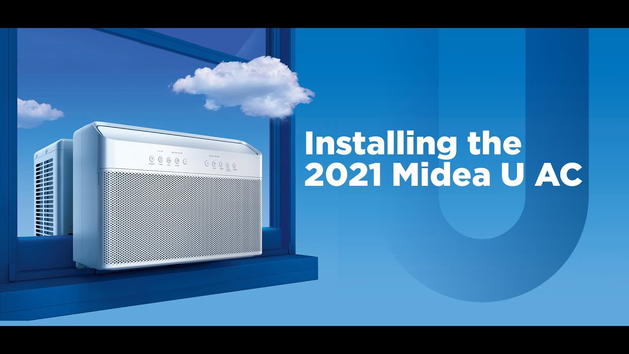 How to Install the 2021 Midea U Air Conditioner in your Home