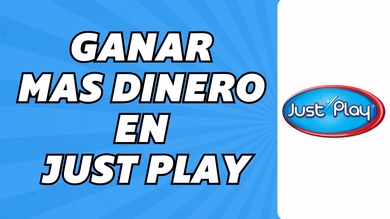 Como Ganar Mas Dinero en Just Play (2025)