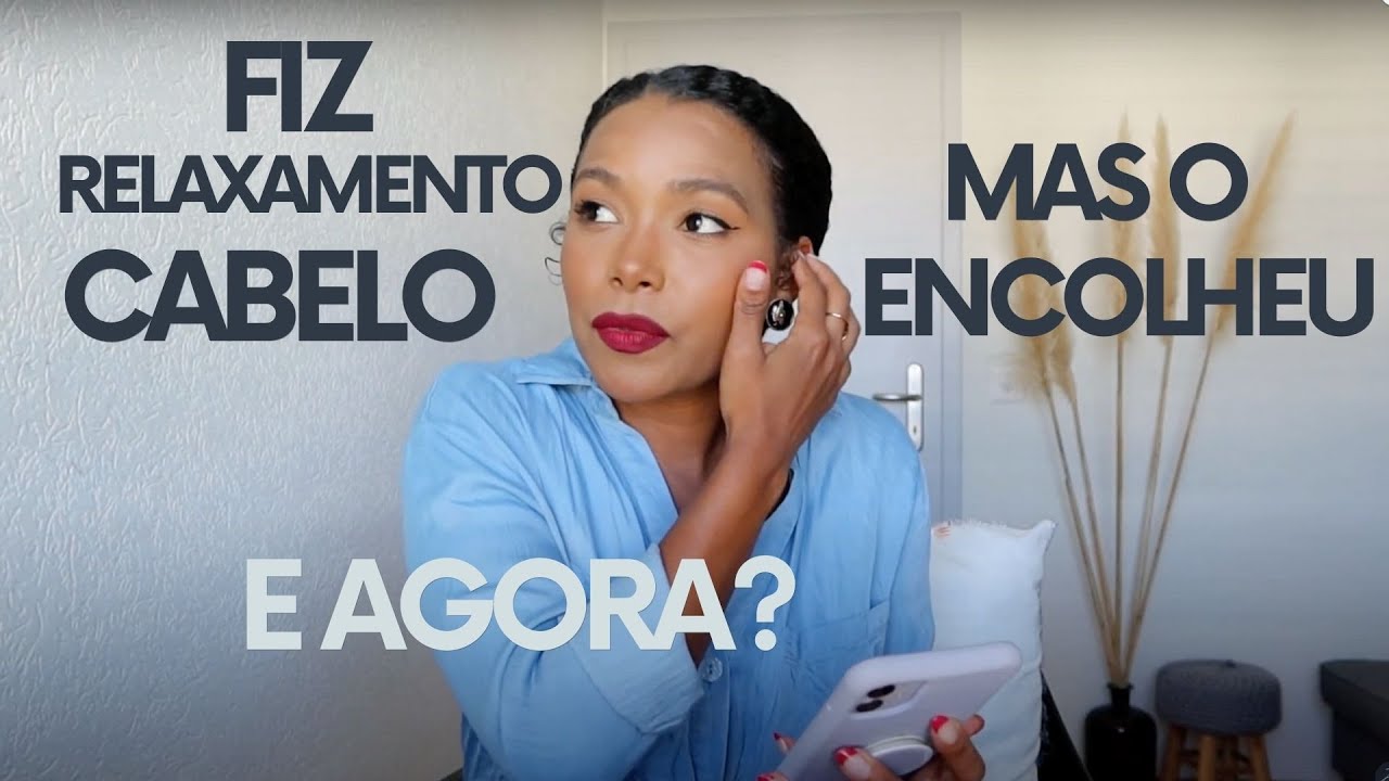 CABELO ENCOLHEU DEPOIS DO RELAXAMENTO E AGORA?