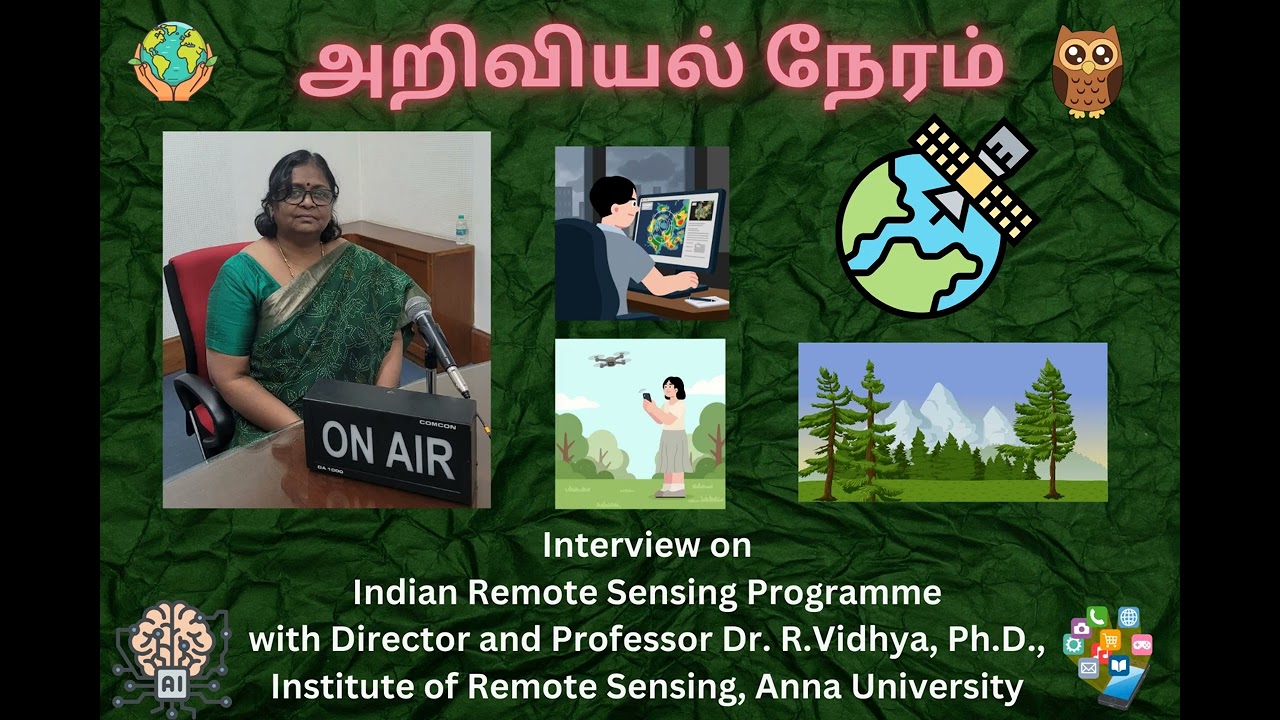 Interview with Director and Professor R.Vidhya, Institute of Remote Sensing, Anna University