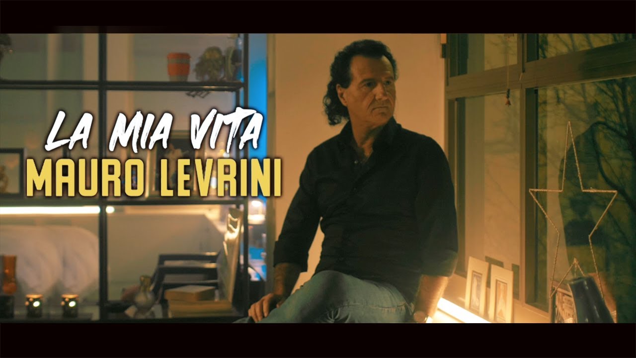 Mauro Levrini - La mia vita (Official Video Clip)