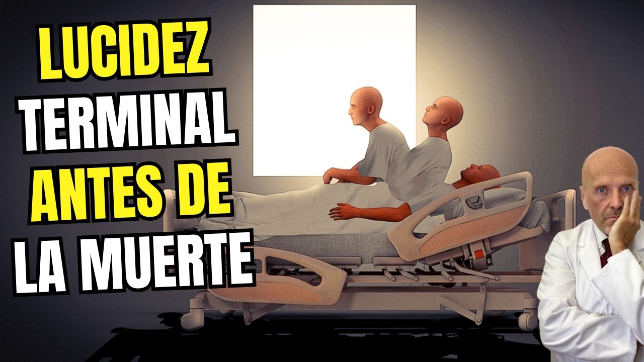 🧠✨ ¿QUE ES LA LUCIDEZ TERMINAL ANTES DE MORIR Y CUANTO DURA? 🧠✨