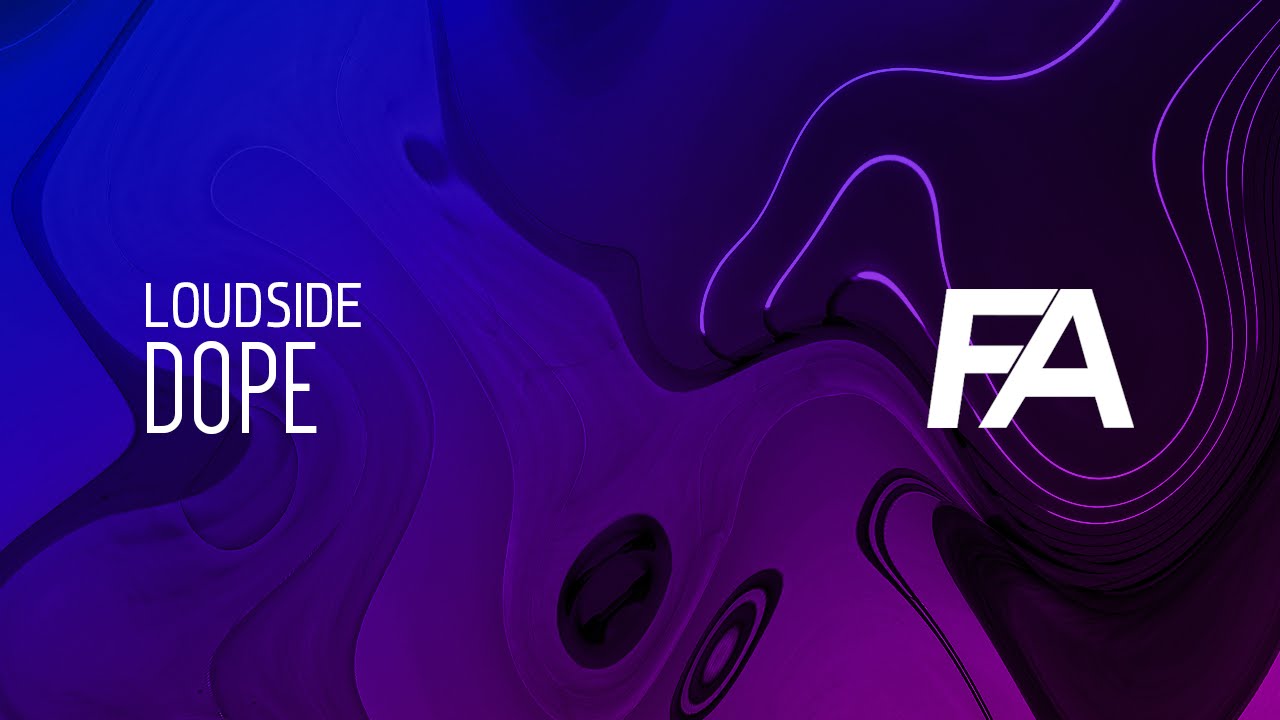 Loudside - Dope [Premiere]