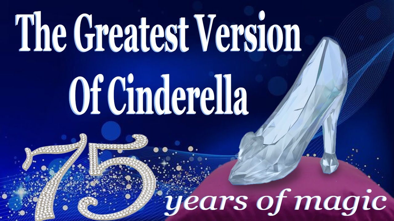 The Greatest Version Of Cinderella