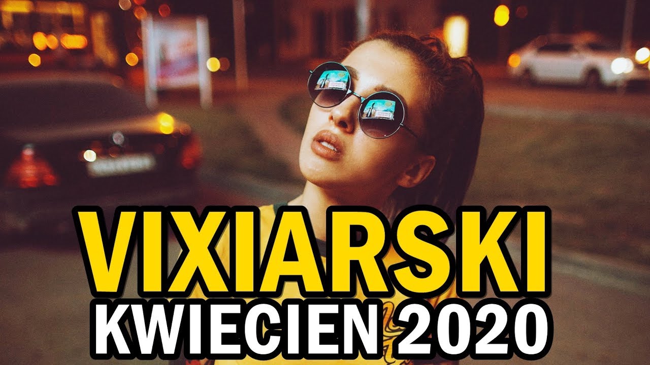 ✅✅Vixiarski Kwiecień✅✅😈Vixa Pixa Kwiecień 2020😈🔥DJ Luckies🔥