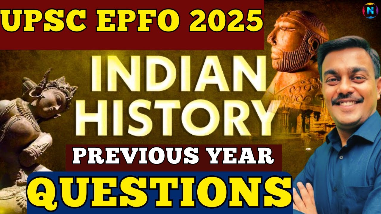 UPSC EPFO 2025 History PYQs Solved | Complete Detailed Explanations | One Video Revision!