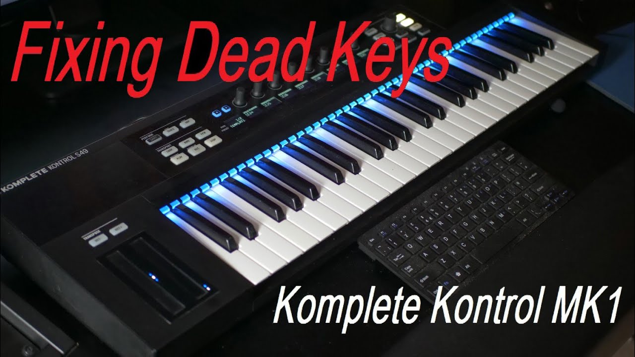 Komplete Kontrol Mk1 Dead Keys