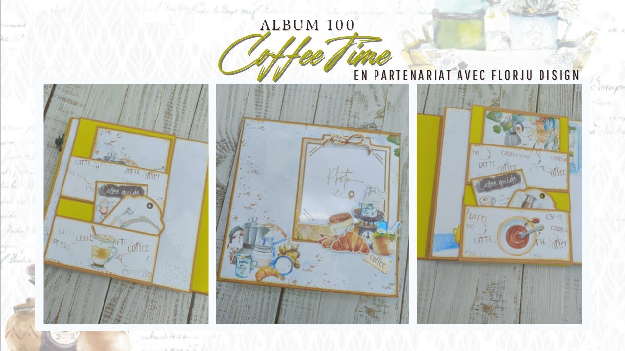 [ALBUM 100] COFFEE TIME DE FLORJU DISIGNS (partenariat)