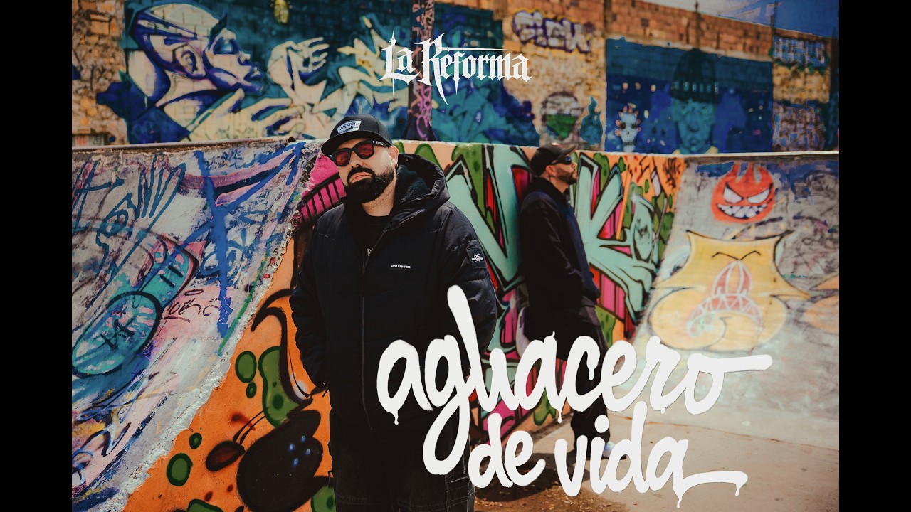 La Reforma - Aguacero de Vida (Official Video)