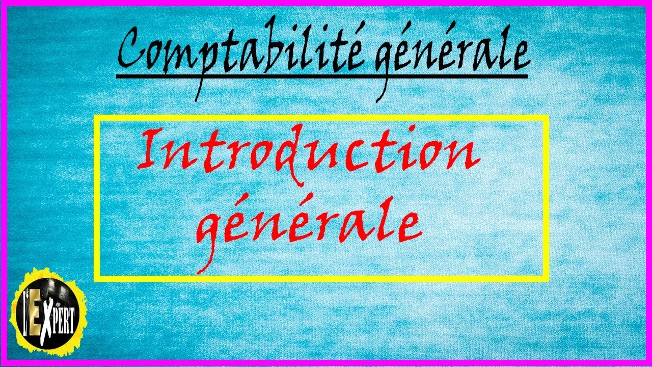 Comptabilité générale : Introduction générale