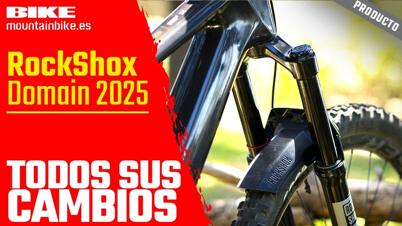 Pruebas BIKE: Nueva RockShox Domain 2025