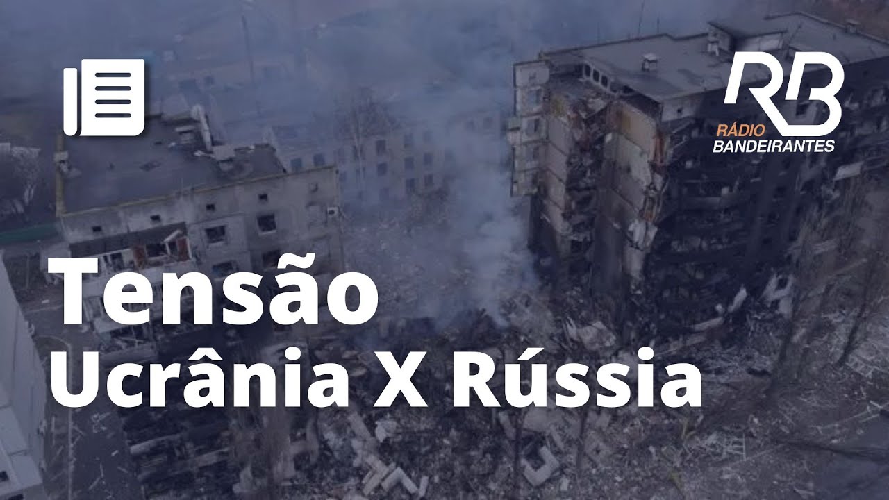 Guerra entre Ucr&acirc;nia e R&uacute;ssia aumenta tens&atilde;o mundial
