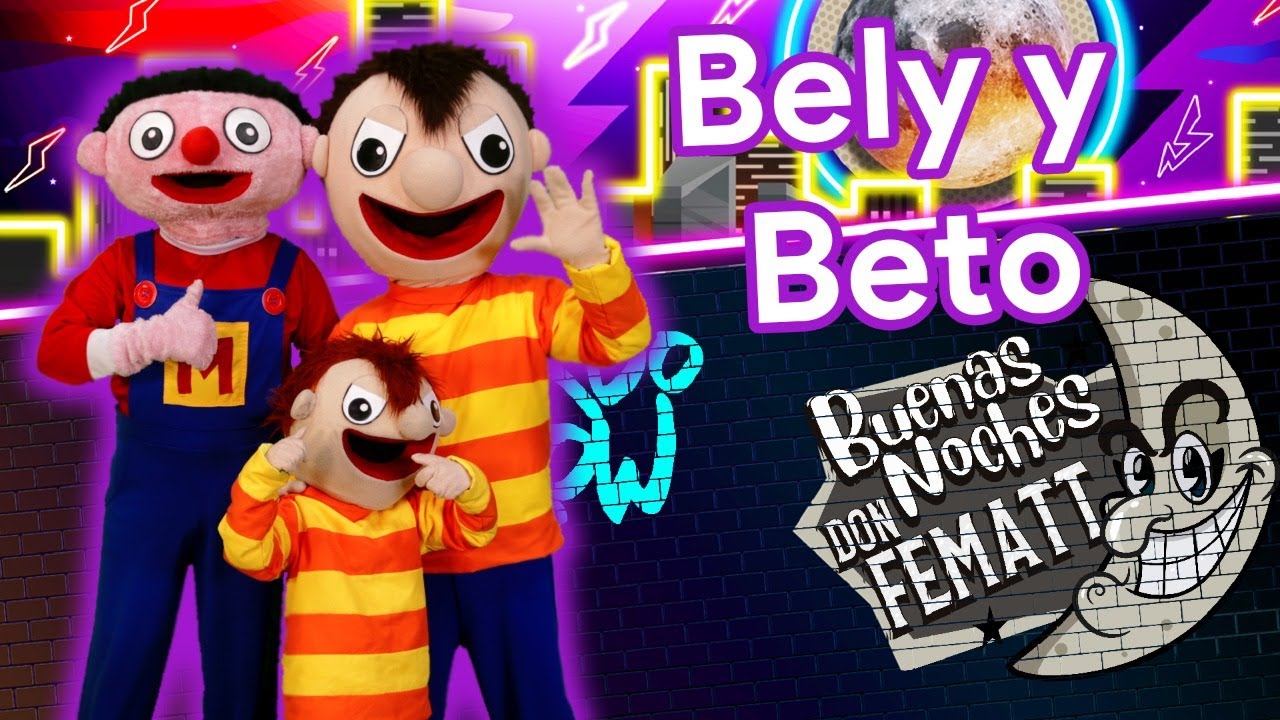 Ep.- 65 Buenas Noches Don Fematt Feat: BELY Y BETO