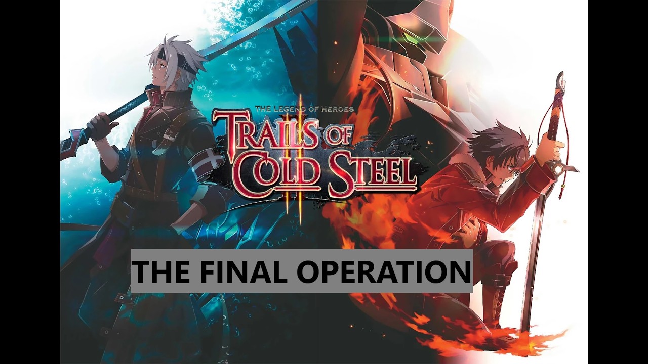 Trails Of Cold Steel II walkthrough - 28 - The Final Operation Part 2