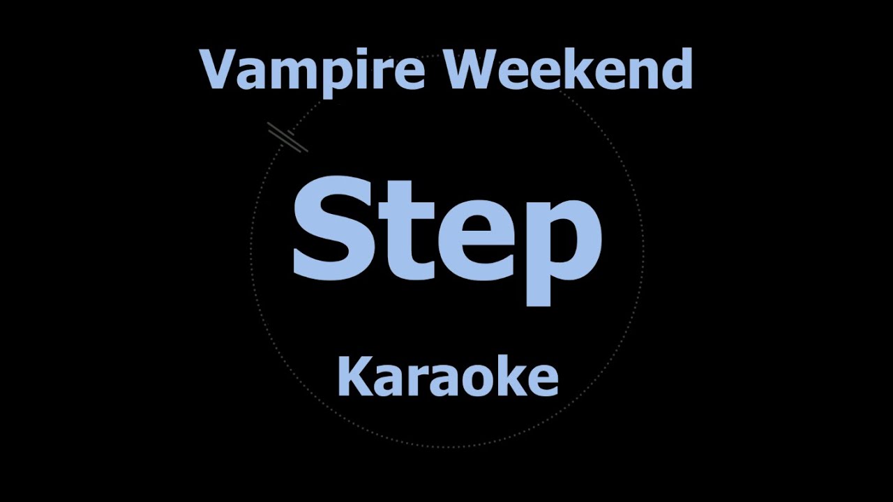 Vampire Weekend - Step (Karaoke Instrumental)