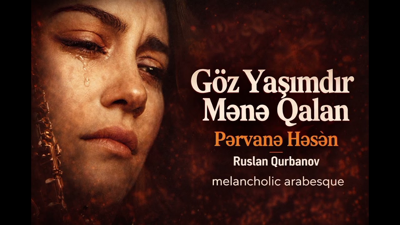 Göz Yaşımdır Mənə Qalan.Söz: Pərvanə Həsən,mus: Ruslan Qurbanov melancholic  arabesque#covermusic 