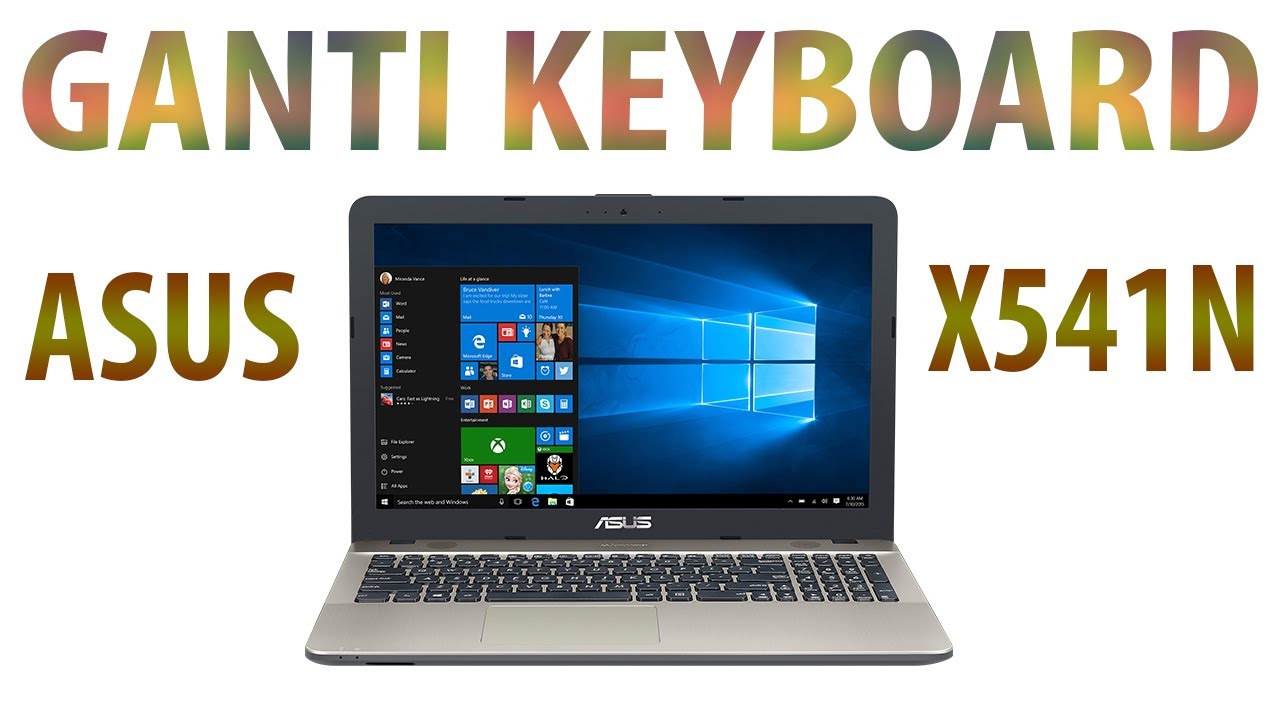 Cara Ganti Keyboard Asus X541N (Keyboard Replacement)