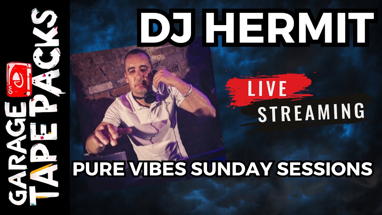 DJ Hermit | Pure Vibes Sunday Sessions | Garage Tape Packs