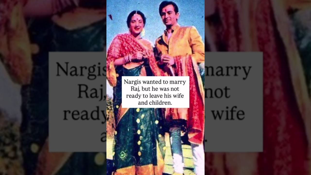 Raj kapoor was already married and had children when he met Nargis