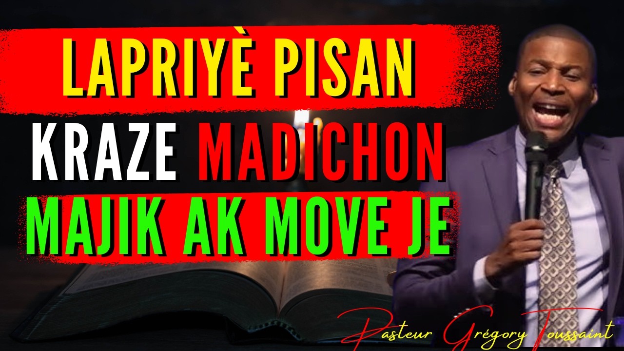 Lapriyè Pisan pou Kraze Madichon, Majik ak Move Je — Pwoteksyon Bondye sou Ou! | Priyè Pwisan